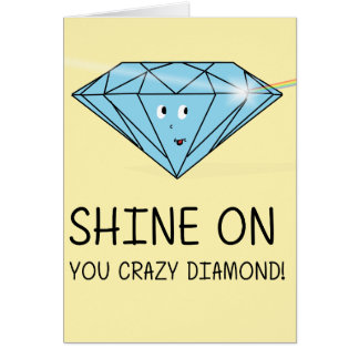 Shine on you crazy diamond cards