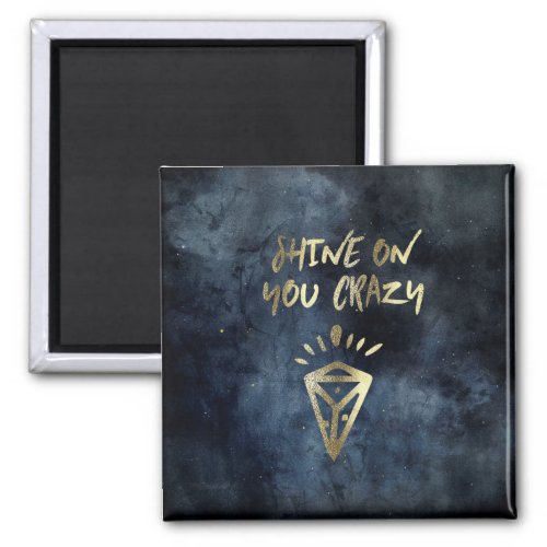 Shine On You Crazy Diamond Quote Gold Typography Magnet