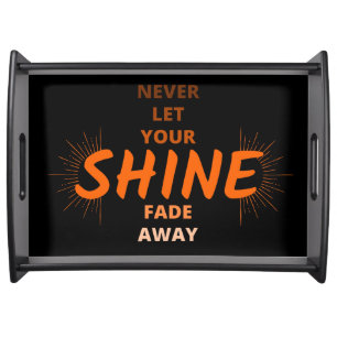 "Shine"  Serving Tray
