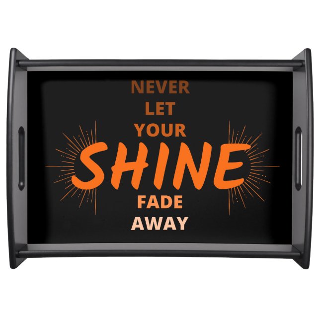 "Shine"  Serving Tray (Front)
