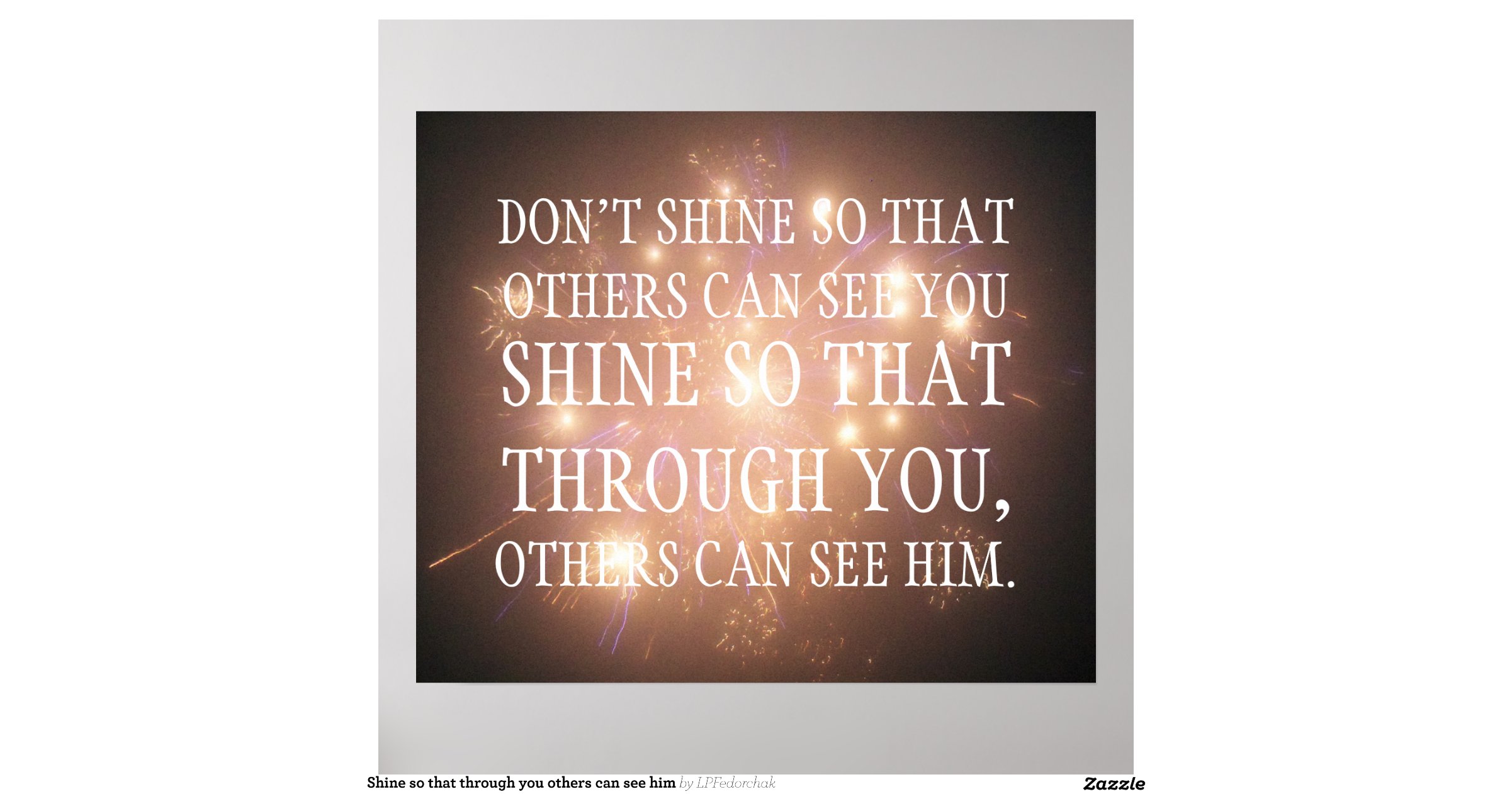 shine_so_that_through_you_others_can_see_him_poster ...
