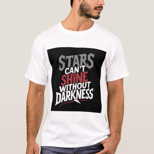 Shine Through Darkness T_Shirt