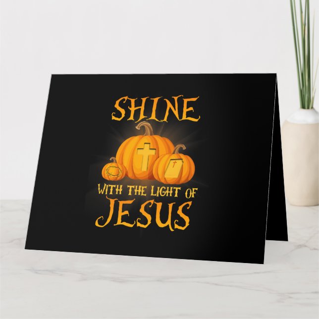 Shine With The Light Of Jesus Christian Halloween  Card (Front)