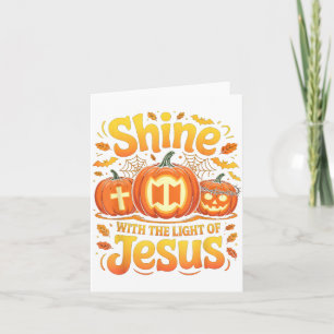 Shine With The Light Of Jesus Christian Halloween Card