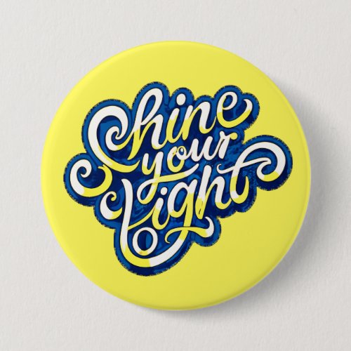 Shine your Light Button