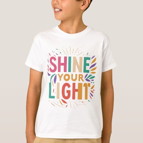 Shine Your Light T_Shirt