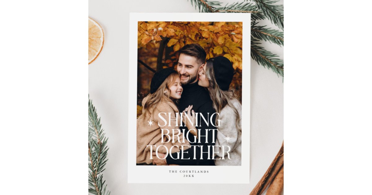 Shining Bright Together Photo White Holiday Card | Zazzle