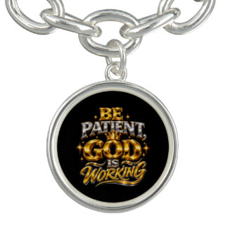 Shiny Be Patient God Is Working Charm Bracelet