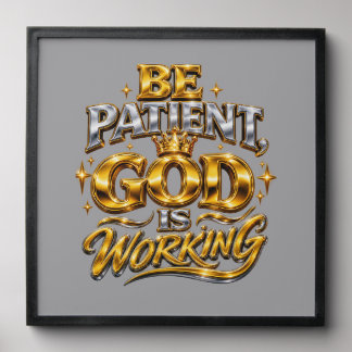 Shiny Be Patient God Is Working Wall Tile
