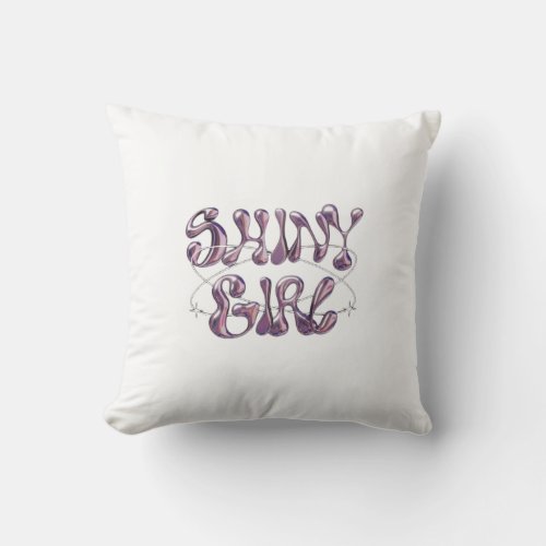 Shiny Girl Chrome Typography Throw Pillow