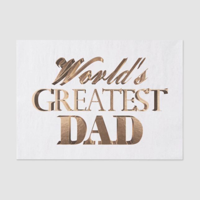 Shiny Gold Elegant Typography World's Greatest Dad Tissue Paper (Front)
