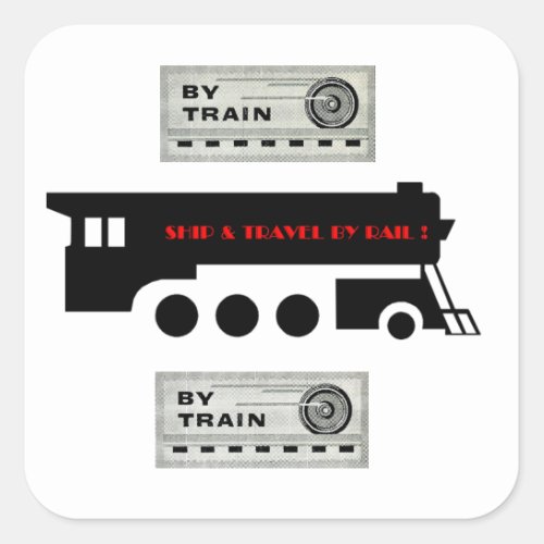 Ship and Travel By Railroad            Square Sticker