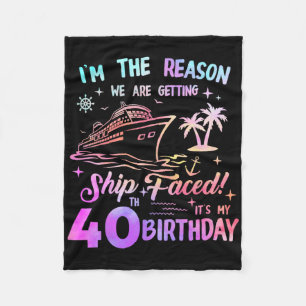Ship Faced 40th Birthday Cruise 40 Year Old Cruisi Fleece Blanket