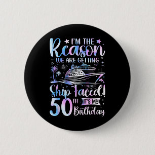 Ship Faced Birthday 50th Birthday Cruise Ship 2025 Button