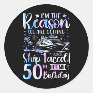 Ship Faced Birthday 50th Birthday Cruise Ship 2025 Classic Round Sticker