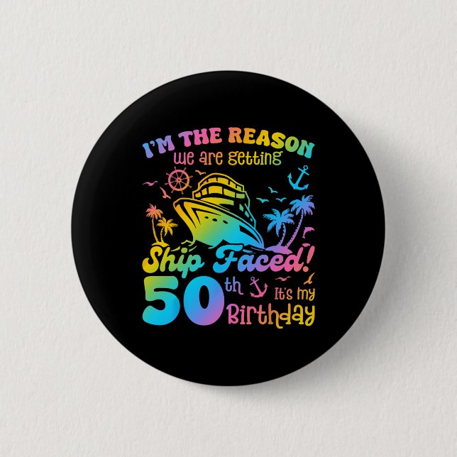 Ship Faced It's My 50th Birthday Cruising Ship Tri Button (Front)