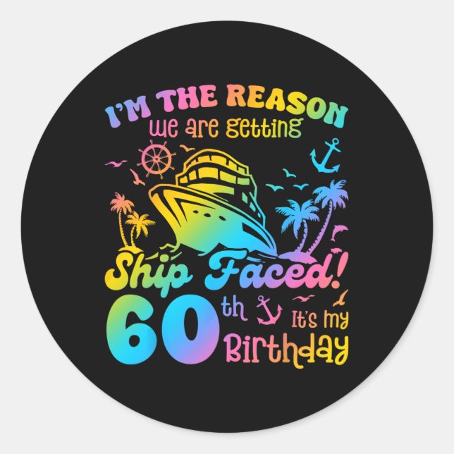 Ship Faced It's My 60th Birthday Cruising Ship Tri Classic Round Sticker (Front)