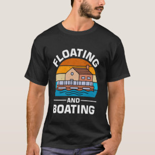 Ship Houseboat Designs for a Houseboat Owner 1 T-Shirt