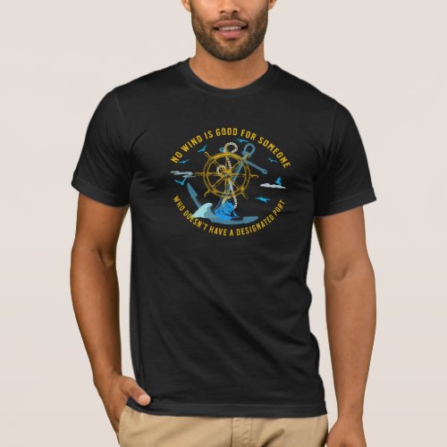 Ship rudder iron cat with a wise quote T_Shirt