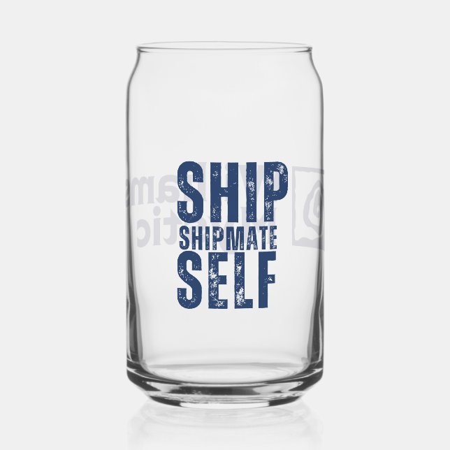 Ship-Shipmate-Self Drinkware Glass (Front)