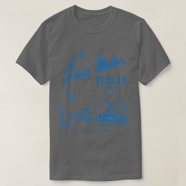 Shipmates DriveIn Laguna Beach California T-Shirt (Design Front)