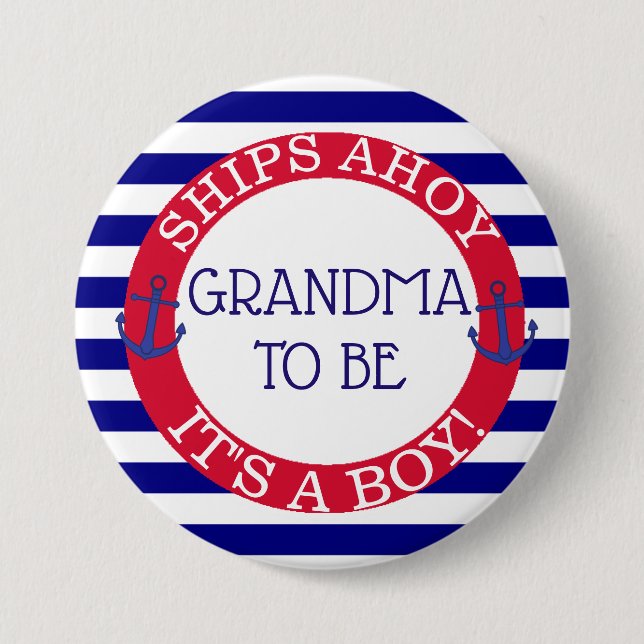 Ships Ahoy, Its a Boy Baby Shower Grandma to be Button (Front)