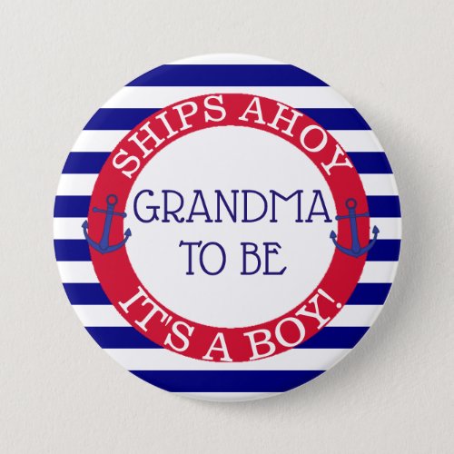 Ships Ahoy Its a Boy Baby Shower Grandma to be Button