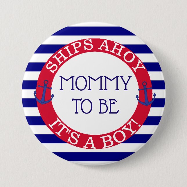 Ships Ahoy, Its a Boy Baby Shower Mommy to be Button (Front)