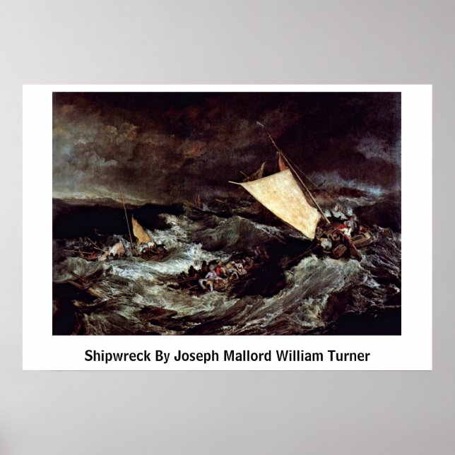 Shipwreck By Joseph Mallord William Turner Poster (Front)