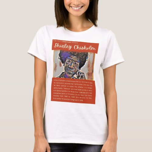 Shirley Chisholm _ Figures in American History T_Shirt
