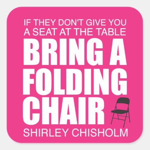 Shirley Chisholm Folding Chair Pink Square Sticker