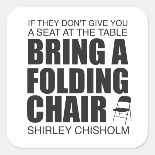 Shirley Chisholm Folding Chair Square Sticker