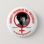 Shirley Chisholm For President Button at Zazzle