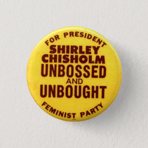 Shirley Chisolm _ Button