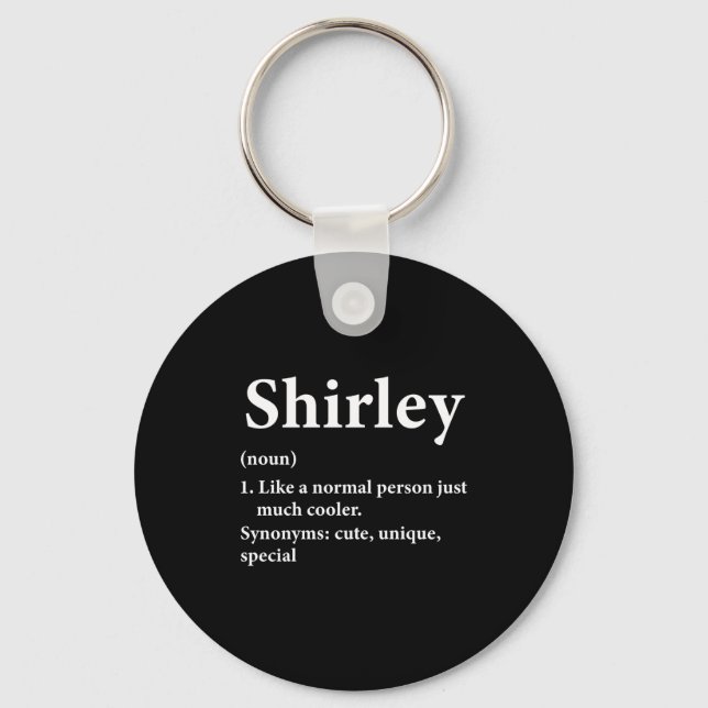Shirley Name Definition Funny D  Keychain (Front)