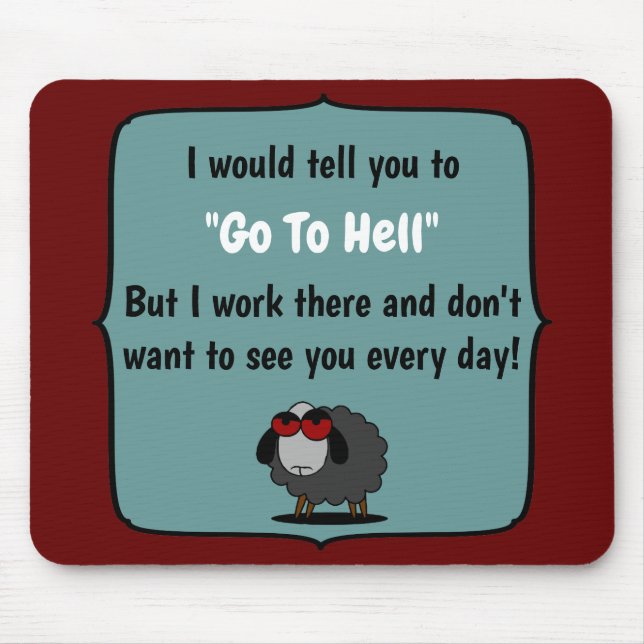 Shirley Sheep Funny Sarcasm Go To Hell Editable Mouse Pad (Front)