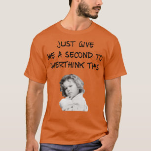 Shirley Temple Overthinking T-Shirt