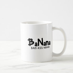 Shirt Banana Bad Nana Grandma Mom Coffee Mug