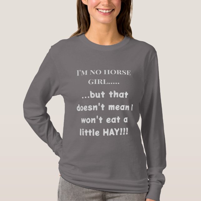 shirt for women whose personality is eating hay (Front)