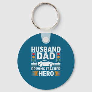 Shirt Husband Dad Driving Teacher Hero Keychain