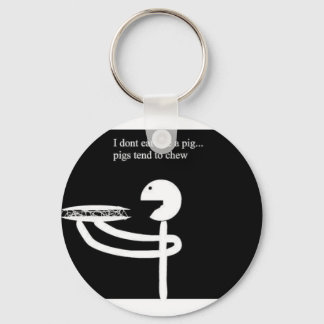 shirt i dont eat like a pig keychain