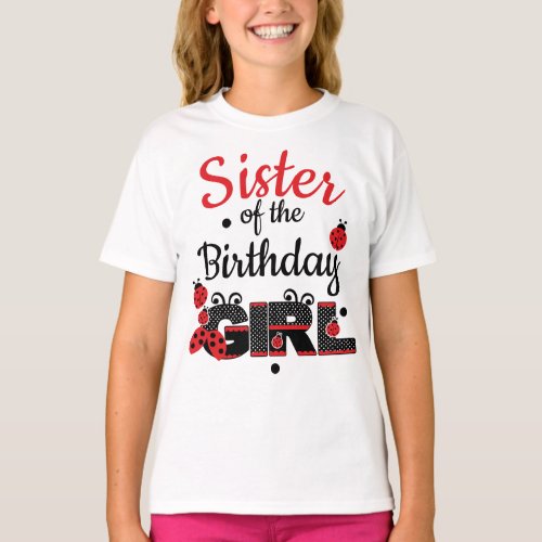 Shirt lady bug Sister of the birthday Girl