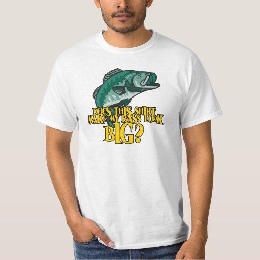 Shirt Make My Bass Look Big Funny Fishing 