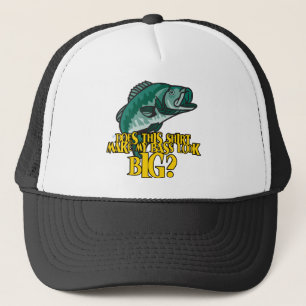 Shirt Make My Bass Look Big Funny Fishing Trucker Hat