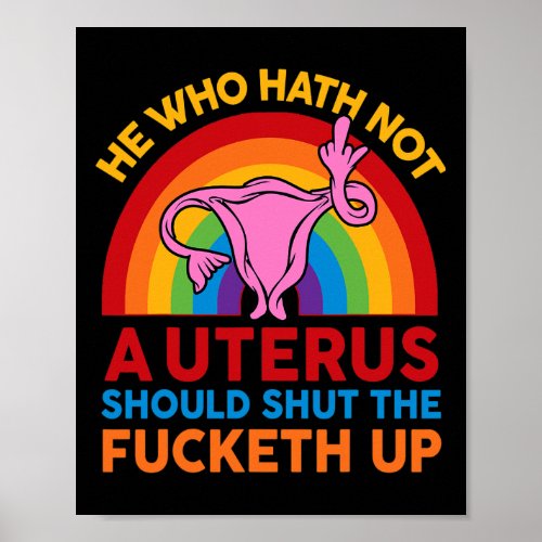 Shirt Middle Finger He Who Hath No Uterus Should S Poster