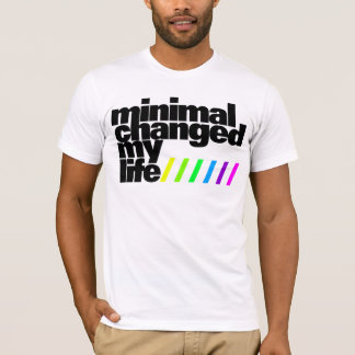 Shirt - Minimal changed my Life 1