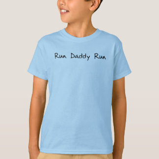 shirt_rundaddyrun T-Shirt