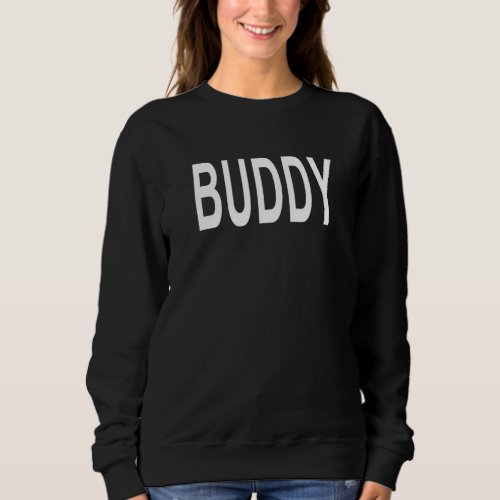 Shirt That Says Buddy
