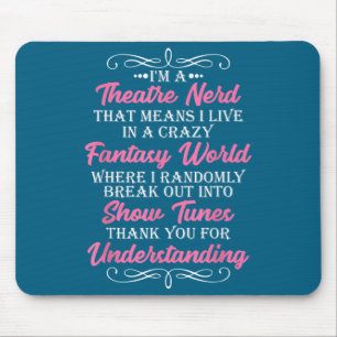 Shirt Theatre Nerd Theater Geek Actor Mouse Pad