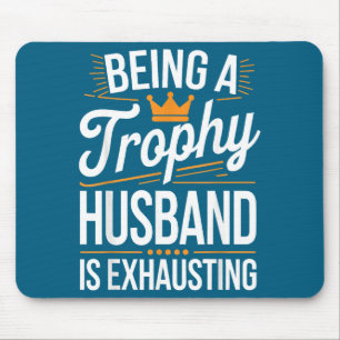 Shirt Trophy Husband Exhausting Mouse Pad